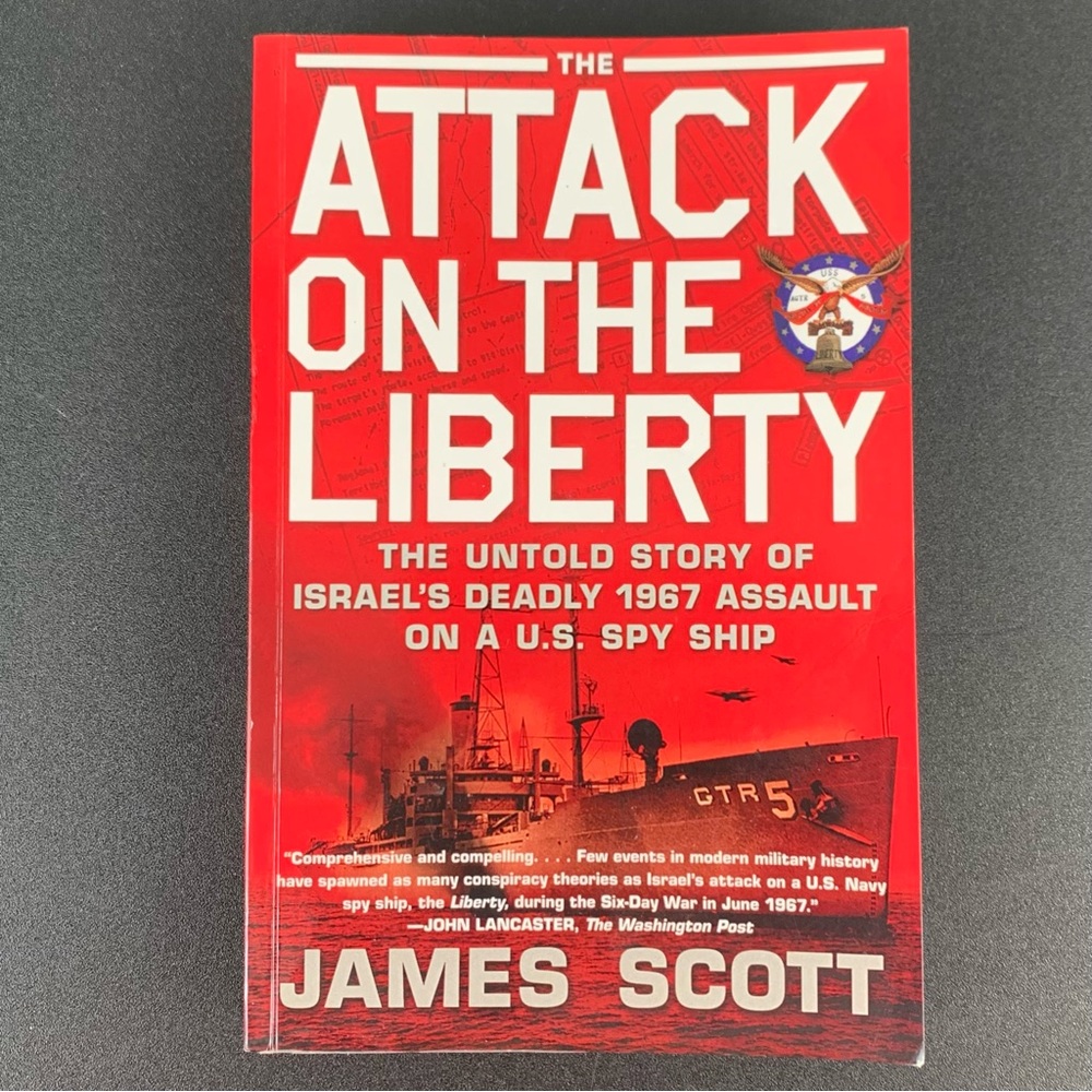 The Attack on the Liberty by James Scott. 2009.